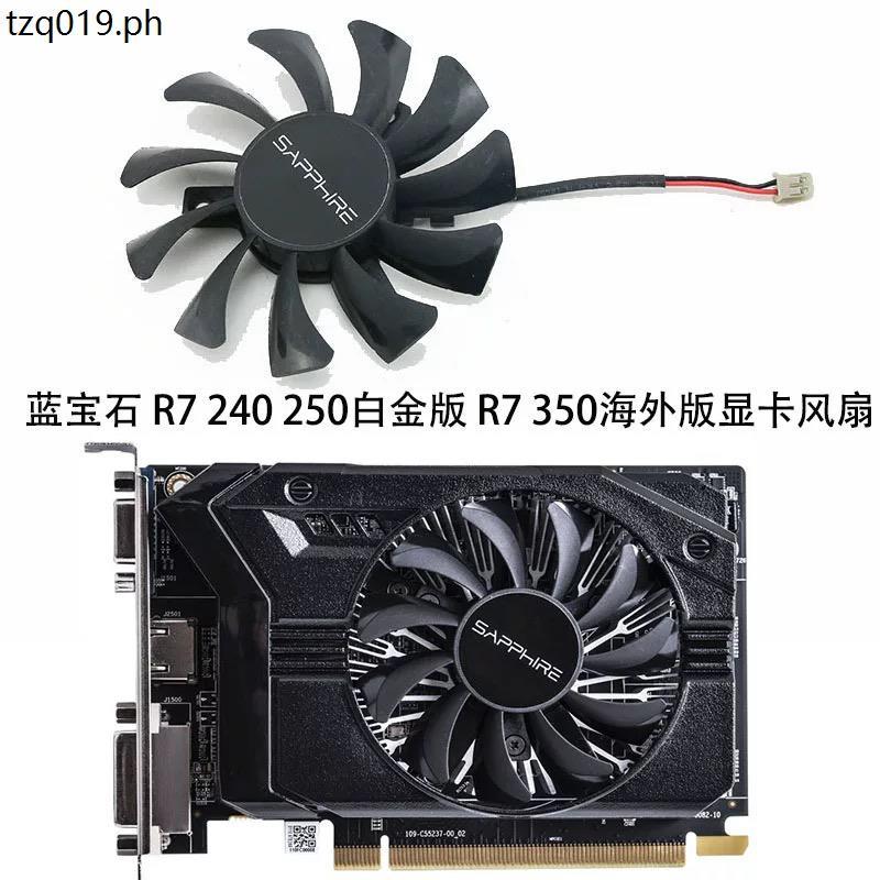 Sapphire Sapphire R7 240 250 D5 Phiên Bản Bạch Kim R7 350 Phiên Bản Nước Ngoài Card Đồ Họa Quạt Thay