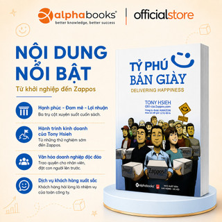 Sách - Tỷ Phú Bán Giày - Delivering happiness(Tái Bản) (Alpha Books)