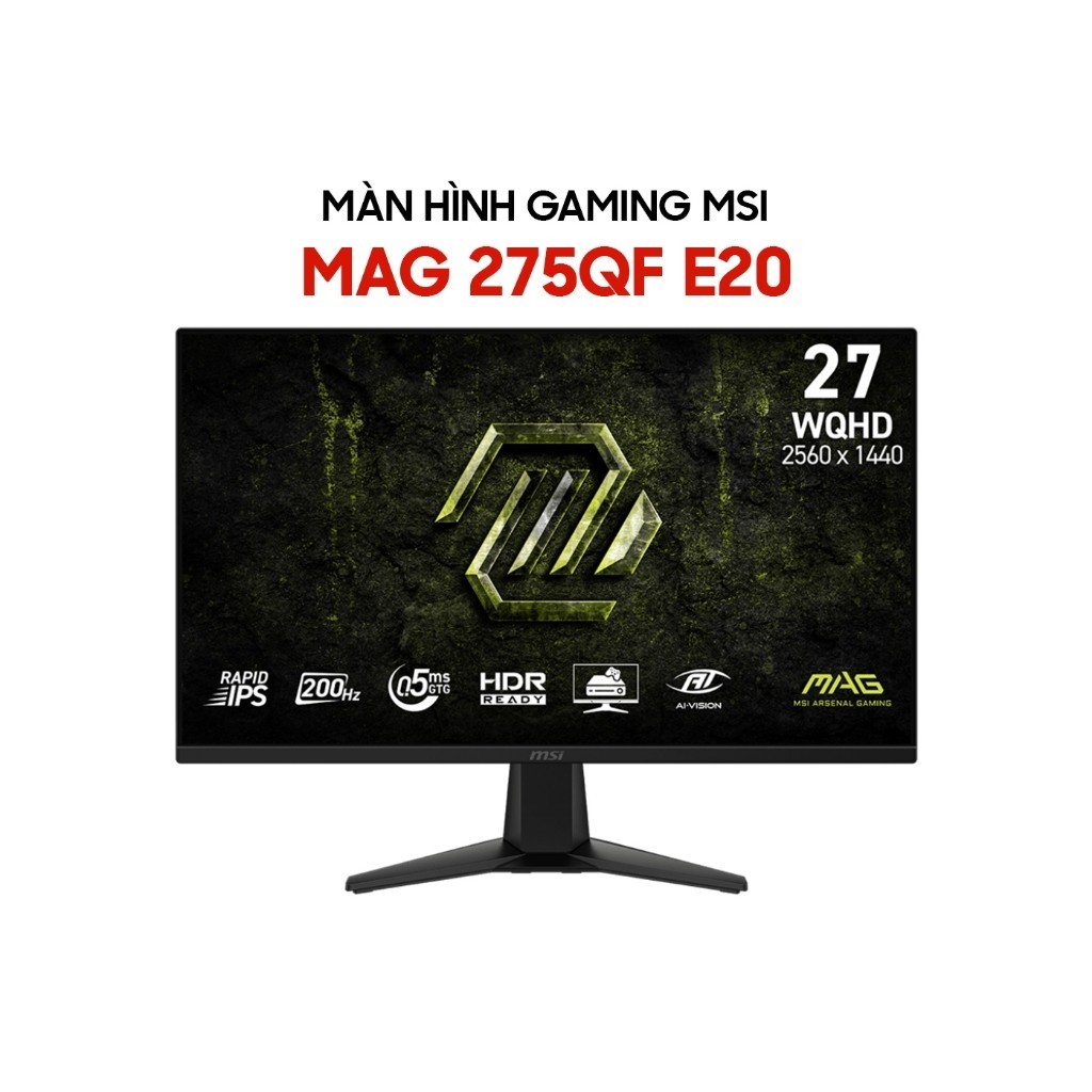 Màn hình Gaming MSI MAG 275QF E20 27 Inch 2K QHD 200Hz 0.5ms Rapid IPS