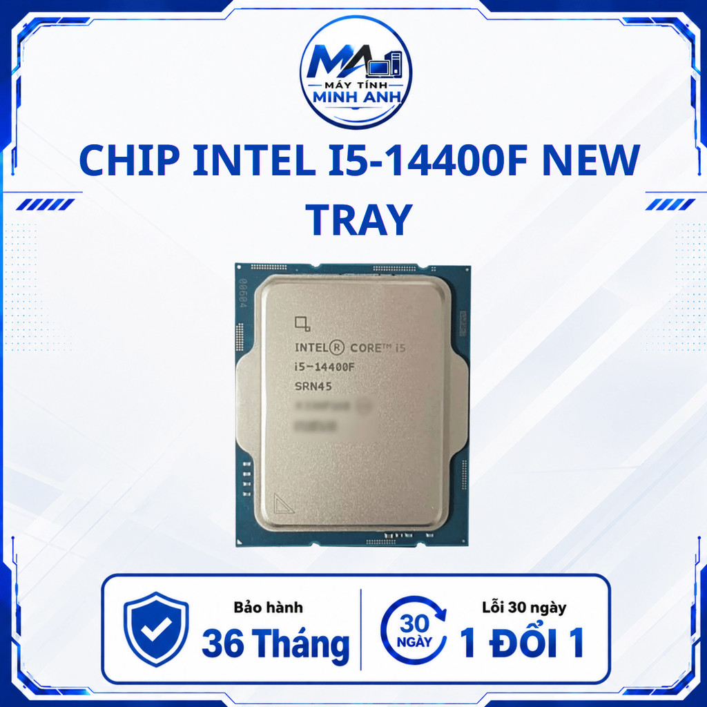 CPU Intel Core i5-14400F , 12400F, 13400F,14600KF New Tray / LGA1700 - Bảo Hành 36 Tháng