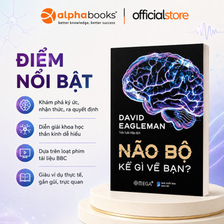 Sách - Não Bộ Kể Gì Về Bạn - David Eagleman (Omega Plus)