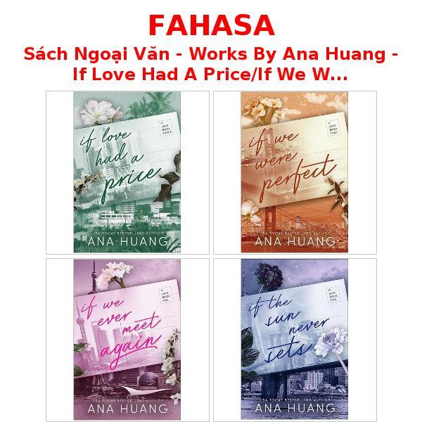Sách Ngoại Văn - Works By Ana Huang - If Love Had A Price/If We Were Perfect/If We Ever Meet Again..