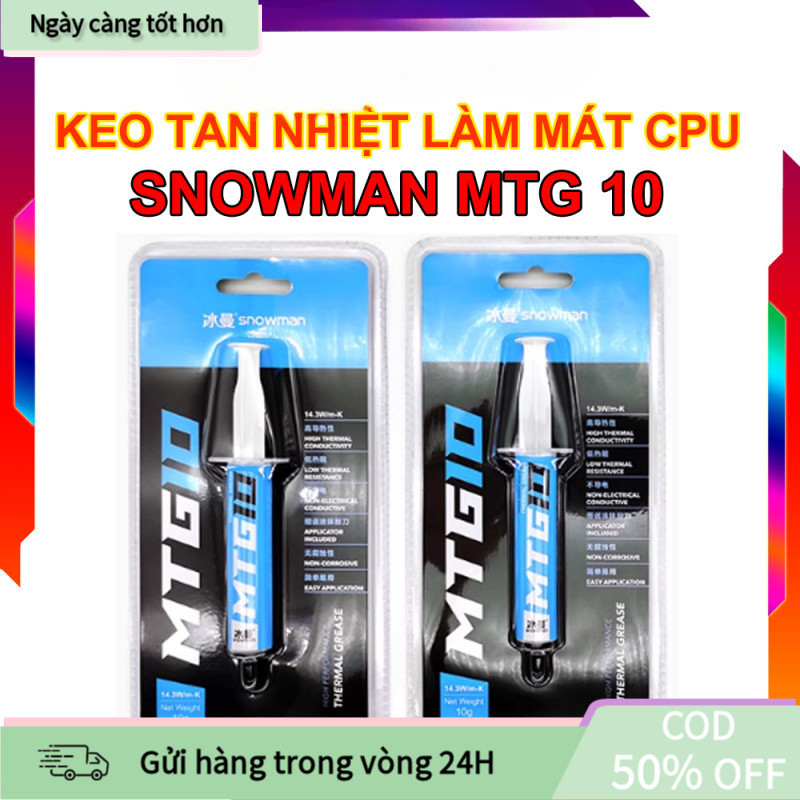Keo Tản Nhiệt 14.3W/mK Snowman MTG5 (5g) MTG10 (10g) Chất Lượng Cao, Độ Dẫn Nhiệt Khủng, An Toàn Tuy