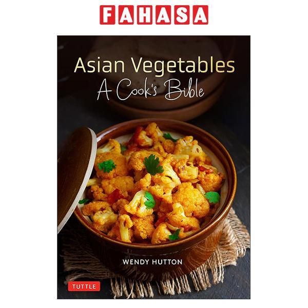 Sách ngoại văn: Asian Vegetables - A Cook's Bible