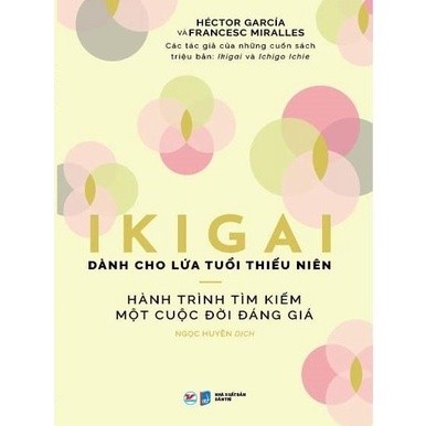 Sách - IKIGAI - Hành Trình Tìm Kiếm Một Cuộc Đời Đáng Giá
