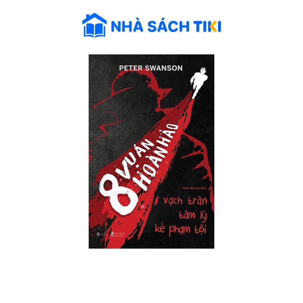 Sách 8 Vụ Án Hoàn Hảo - Vạch Trần Tâm Lý Kẻ Phạm Tội