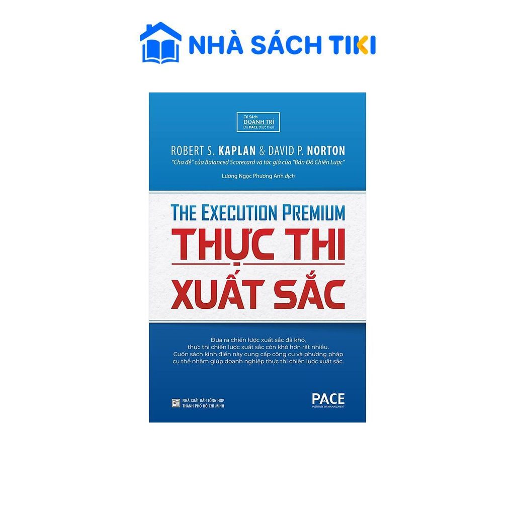Sách Thực Thi Xuất Sắc (The Execution Premium) - Robert S. Kaplan, David P. Norton - PACE Books