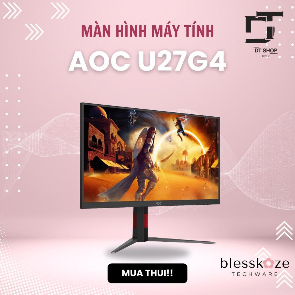 Màn Hình AOC U27G4 27" | 4K UHD, Fast IPS, 160Hz, 1ms - Tầm Nhìn Siêu Thực Từ BlessingKaze Techware 