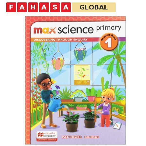 Sách ngoại văn: Max Science Primary Student Book 1: Discovering Through Enquiry