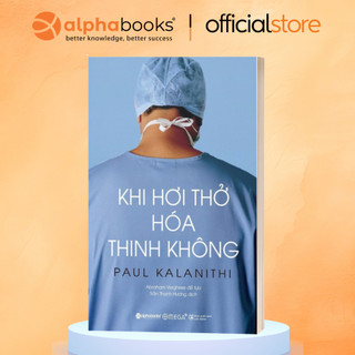 Sách - khi hơi thở hóa thinh không - cuộc đời & triết lý sống của paul kalanithi