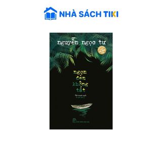 Sách Ngọn Đèn Không Tắt - Tập Truyện Ngắn (Nguyễn Ngọc Tư) - NXB Trẻ