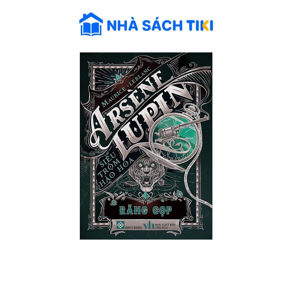 Sách Arsène Lupin - Siêu Trộm Hào Hoa - Răng Cọp - Đinh Tị