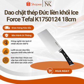 Dao chặt thép Đức liền khối Ice Force Tefal K1750124, 18cm, dày dặn và sắc bén| Bảo Hành Chính Hãng