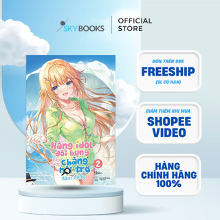 Sách - Nàng Idol Đói Bụng Gặp Được Chàng Nội Trợ Đảm Đang (Tập 2)