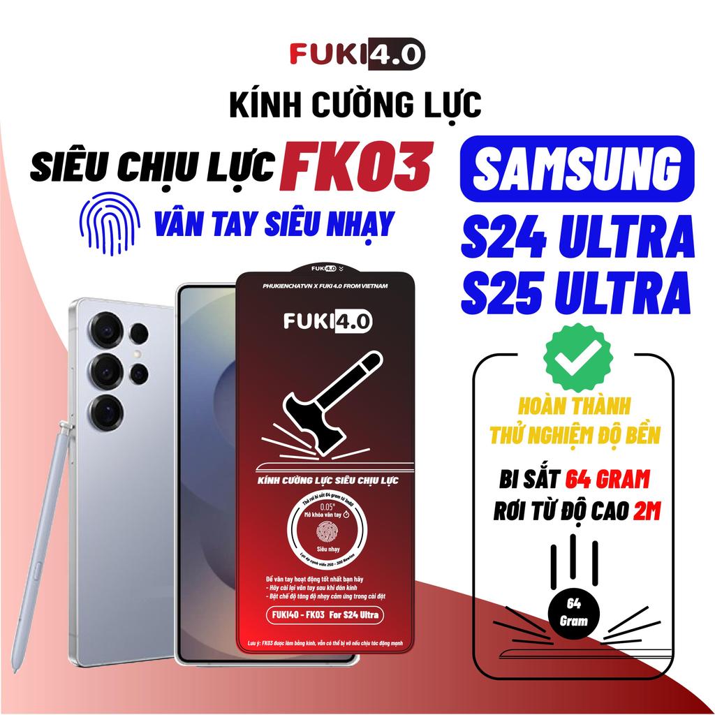 Kính cường lực siêu chịu lực FUKI 4.0 FK03 cho Samsung S25 Ultra S24 Ultra mở khóa vân tay siêu nhạy