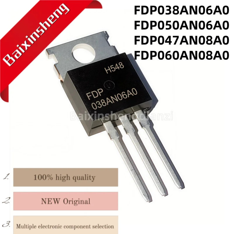 5 CÁI FDP038AN06A0, FDP050AN06A0, FDP047AN08A0, FDP060AN08A0, TO-220, FDP038AN06AO, FDP050AN06AO, FD