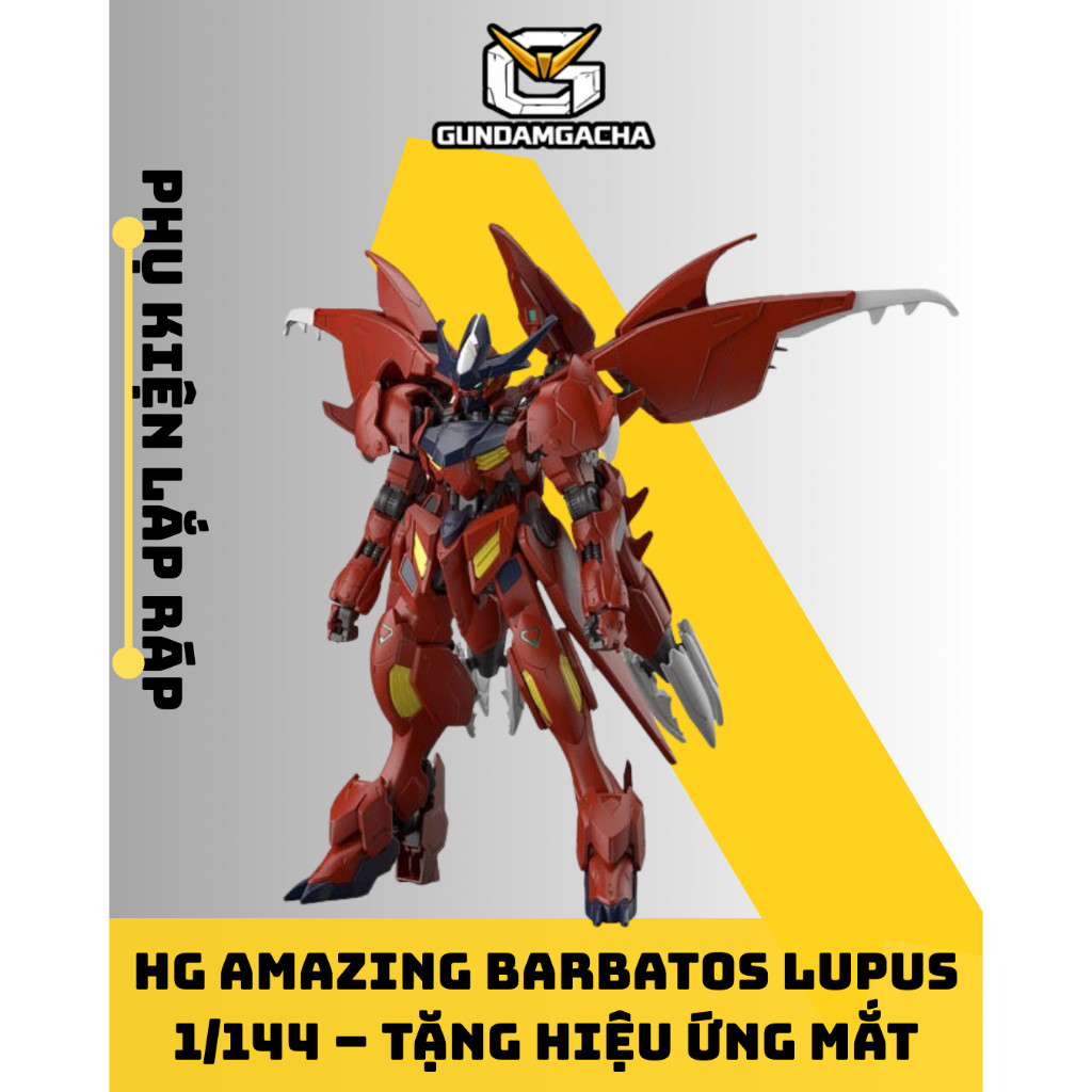 X-Mô Hình Lắp Ráp HG 1/144 Amazing Barbatos Lupus – Mô Hình Giá Rẻ | Tặng Hiệu Ứng Mắt