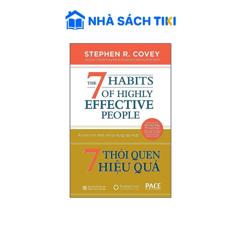 Sách 7 Thói Quen Hiệu Quả (The 7 Habits Of Highly Effective People) - Stephen R. Covey - PACE Books