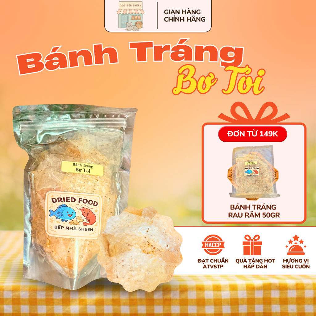 Bánh tráng bơ tỏi 120 gram – Vị bơ thơm béo hấp dẫn kết hợp cùng tỏi rang | Góc Bếp Sheen