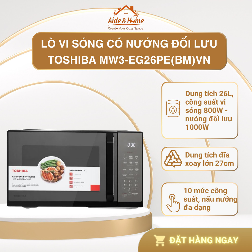 Lò vi sóng có nướng đối lưu Toshiba MW3-EG26PE(BM)VN 26 lít - Bảo Hành 12 Tháng