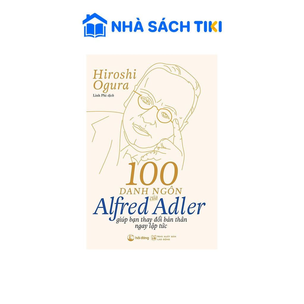 Sách 100 Danh Ngôn Của Alfred Adler Giúp Bạn Thay Đổi Bản Thân Ngay Lập Tức