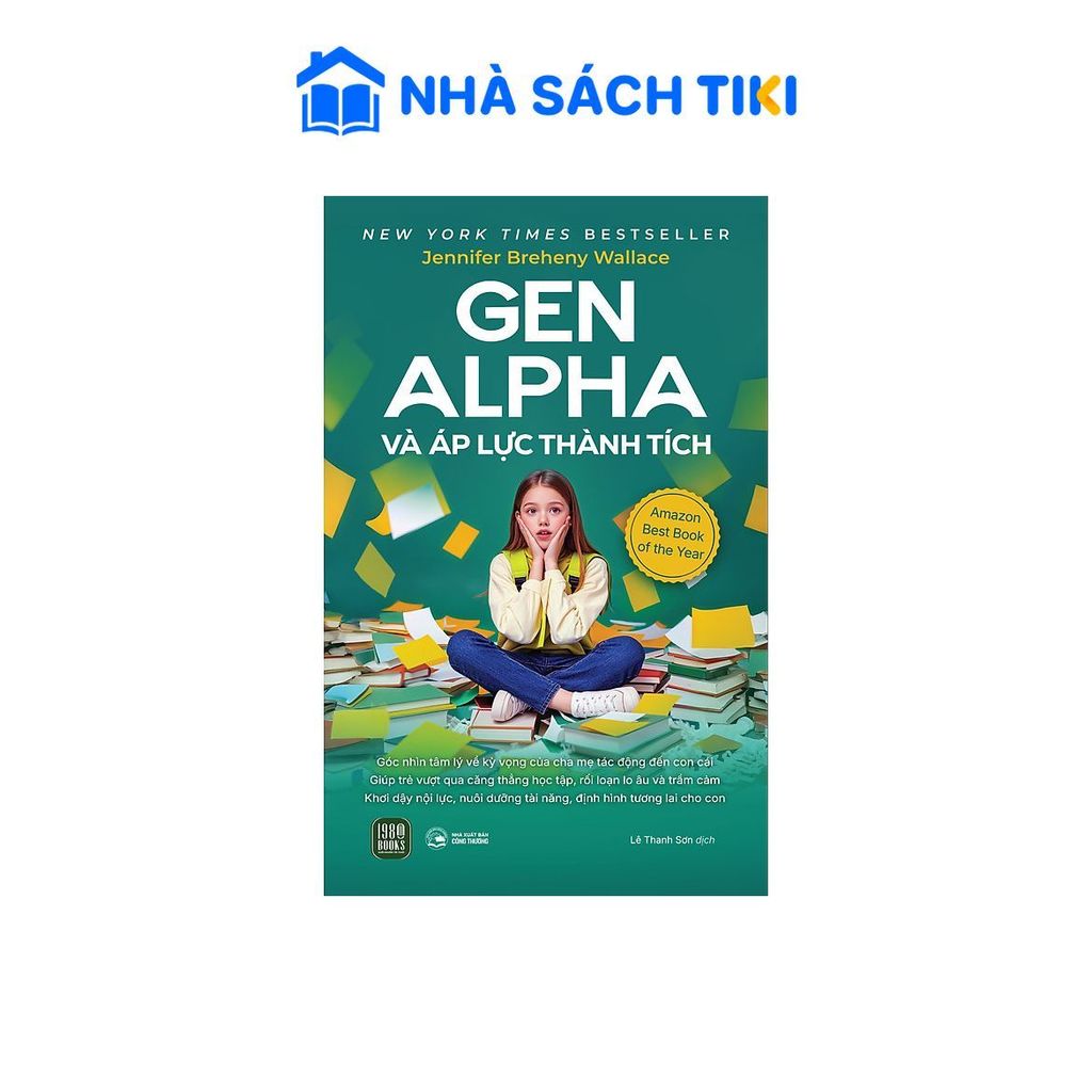 Sách Gen Alpha Và Áp Lực Thành Tích