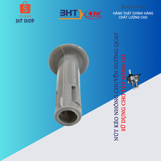 Khóa cánh quạt - Tán vặn lồng quạt - Nút kéo tút năng