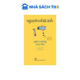 Sách Ngôi Trường Mọi Khi (Tái Bản 2022) - NXB Trẻ