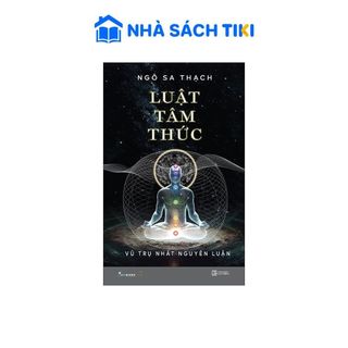 Sách Luật Tâm Thức – Vũ Trụ Nhất Nguyên Luận