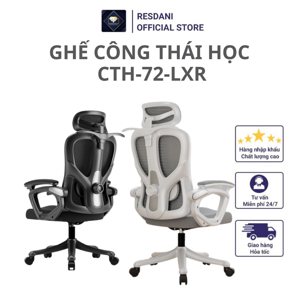 Ghế Công Thái Học Resdani CTH-72-LXR, Tay Nâng Điều Chỉnh , Nệm Lưới Tựa Đầu 3D ,Góc Ngả 125 Độ Gác Chân