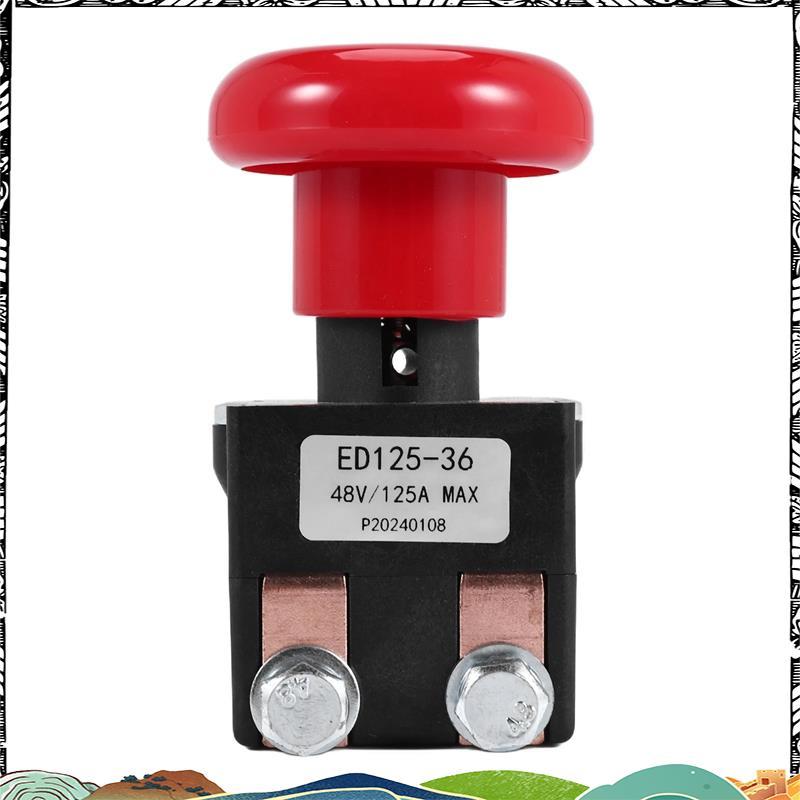 Công tắc dừng ngắt kết nối khẩn cấp ED125-36 48V 125A cho EZ30 E30 D40 EZ40 111551000800 Xe nâng điệ