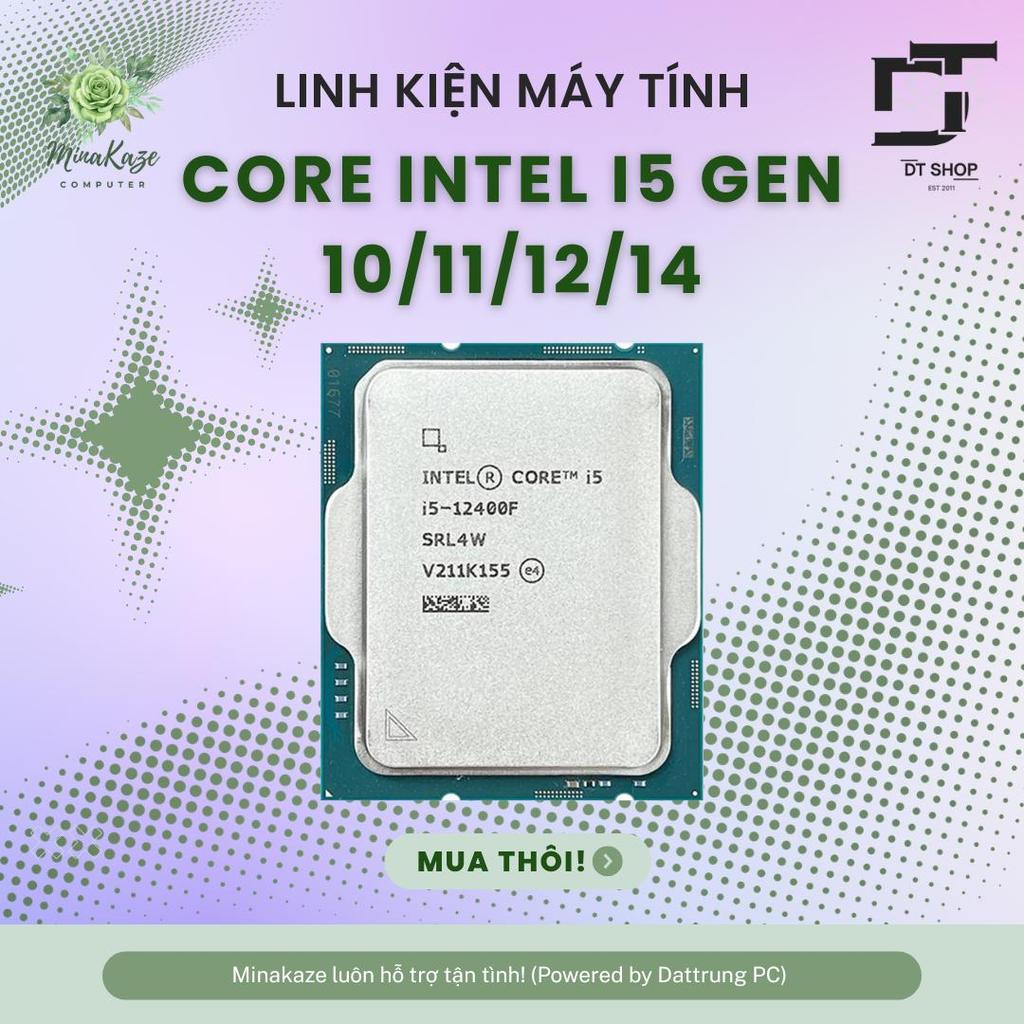 CPU Intel Core i3 / i5 (10400F - 14400F) Tray New - Hiệu Năng Mạnh Mẽ, Vận Hành Êm Ái | Bảo Hành 36 