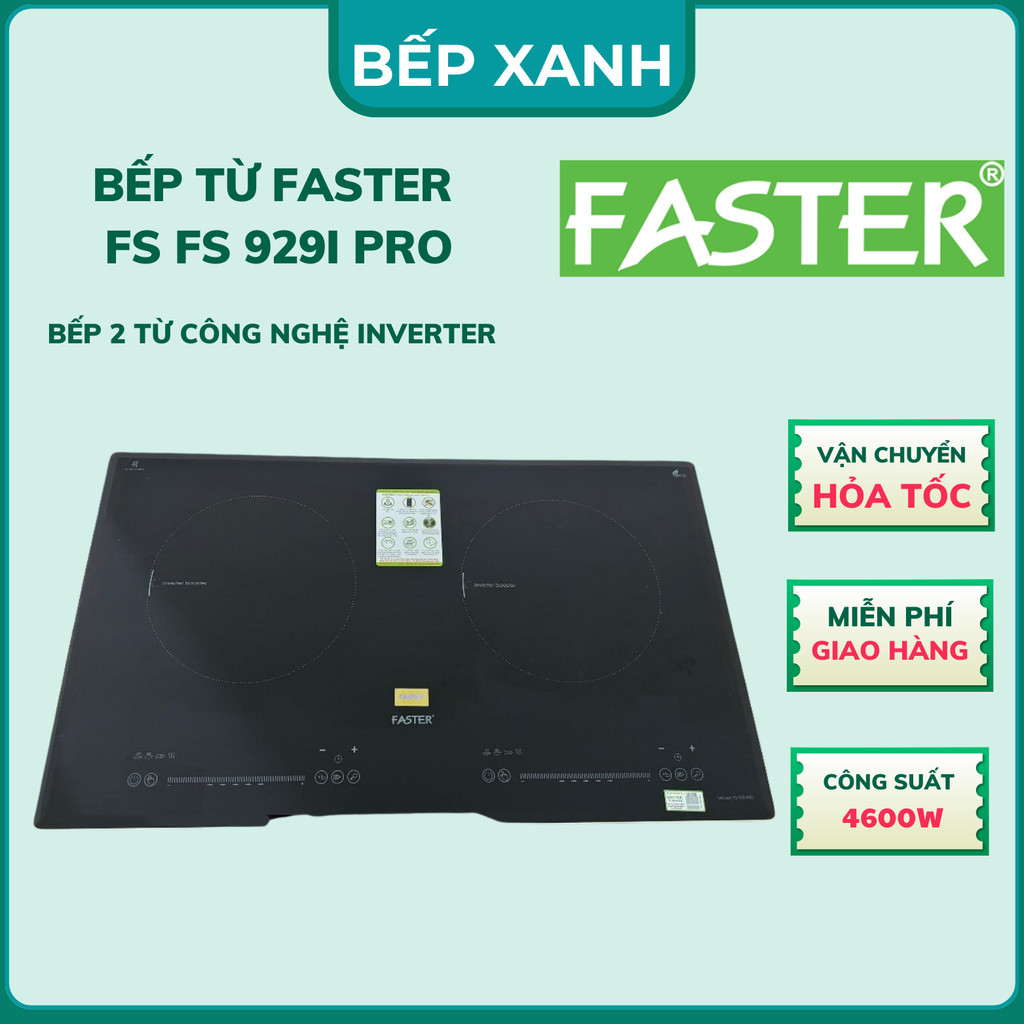 Bếp Xanh Bếp từ Faster FS 929i Pro Bếp từ đôi inverter Faster FS 929iPro, Công nghệ mạch mới nhất
