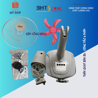 LINH KIỆN THÂN QUẠT TDP BÀN B4 TRỤ - LỒNG & CÁNH LỰA CHỌN KÈM