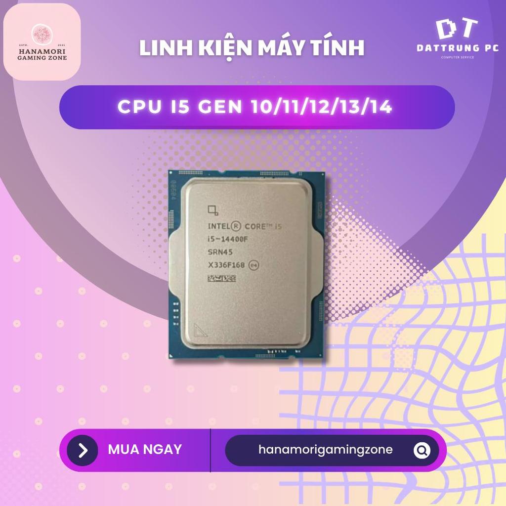 [Hanamori Gaming] CPU Intel Core i5 i3 10400F/11400F/12400F/12100F/13400F/14400F Tray New Không Fan