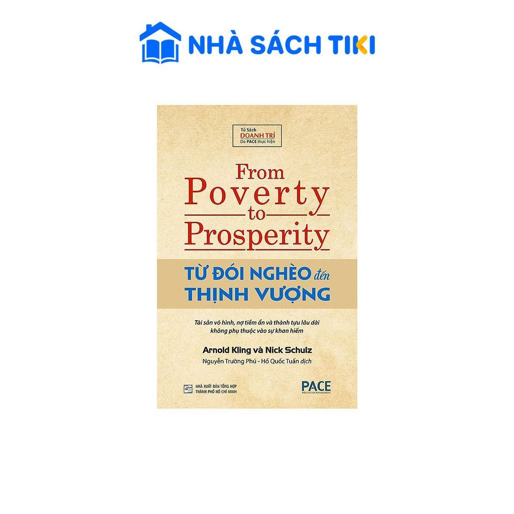 Sách Từ Đói Nghèo Đến Thịnh Vượng (From Poverty to Prosperity) - Arnold Kling, Nick Schulz - PACE Bo