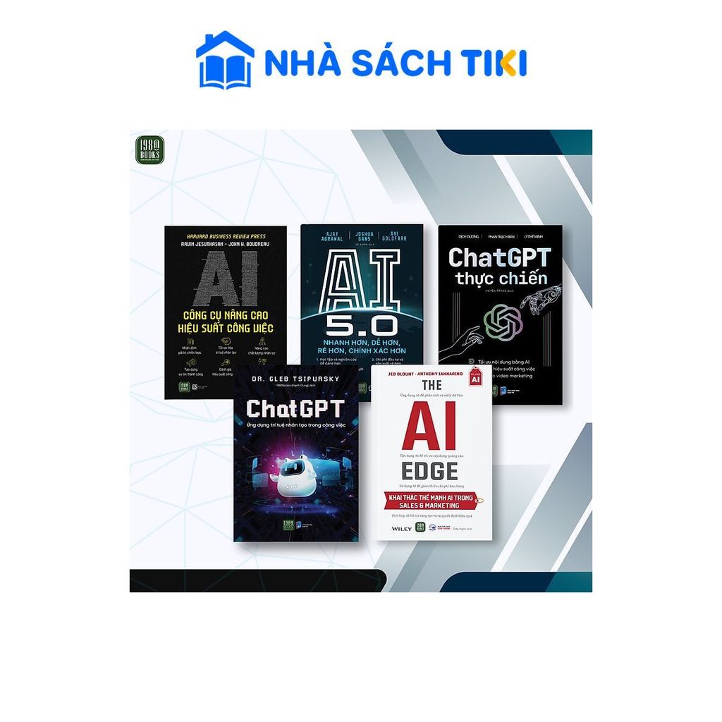 Combo 5 cuốn: Chat GPT + Chat GPT Thực Chiến + AI 5.0 + The AI Edge + AI Công Cụ Nâng Cao Hiệu Suất 