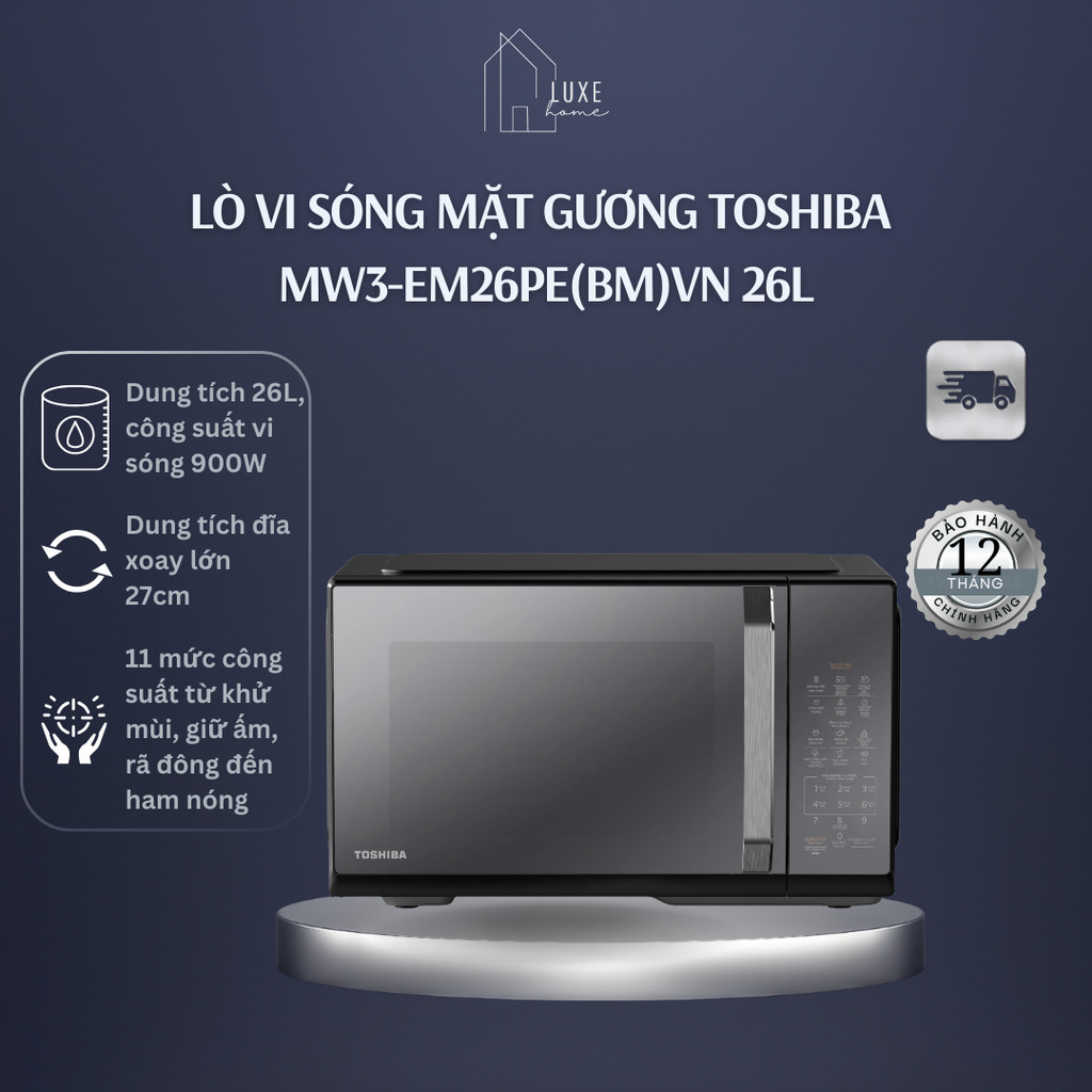 Lò vi sóng mặt gương Toshiba MW3-EM26PE(BM)VN 26L - Bảo Hành 12 Tháng
