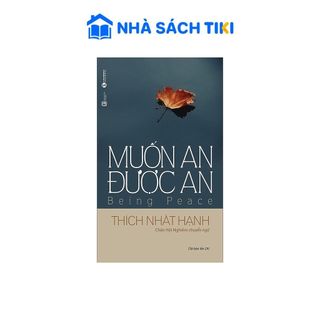Sách Muốn An Được An - 2024 của tác giả Thích Nhất Hạnh - Thái Hà