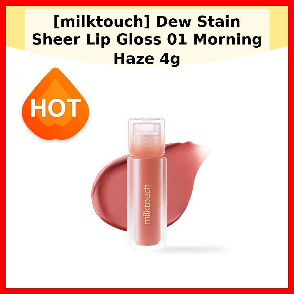 [milktouch] Dew Stain Sheer Lip Gloss 01 Morning Haze 4g / Son bóng Hàn Quốc / Màu nhạt / Chính hãng