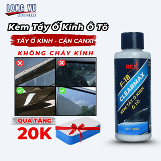 Kem Tẩy Ố Kính Ô Tô CLEARMAX - Tẩy Cặn Canxi Vết Nước Cứng Xe Hơi Chuyên Dụng