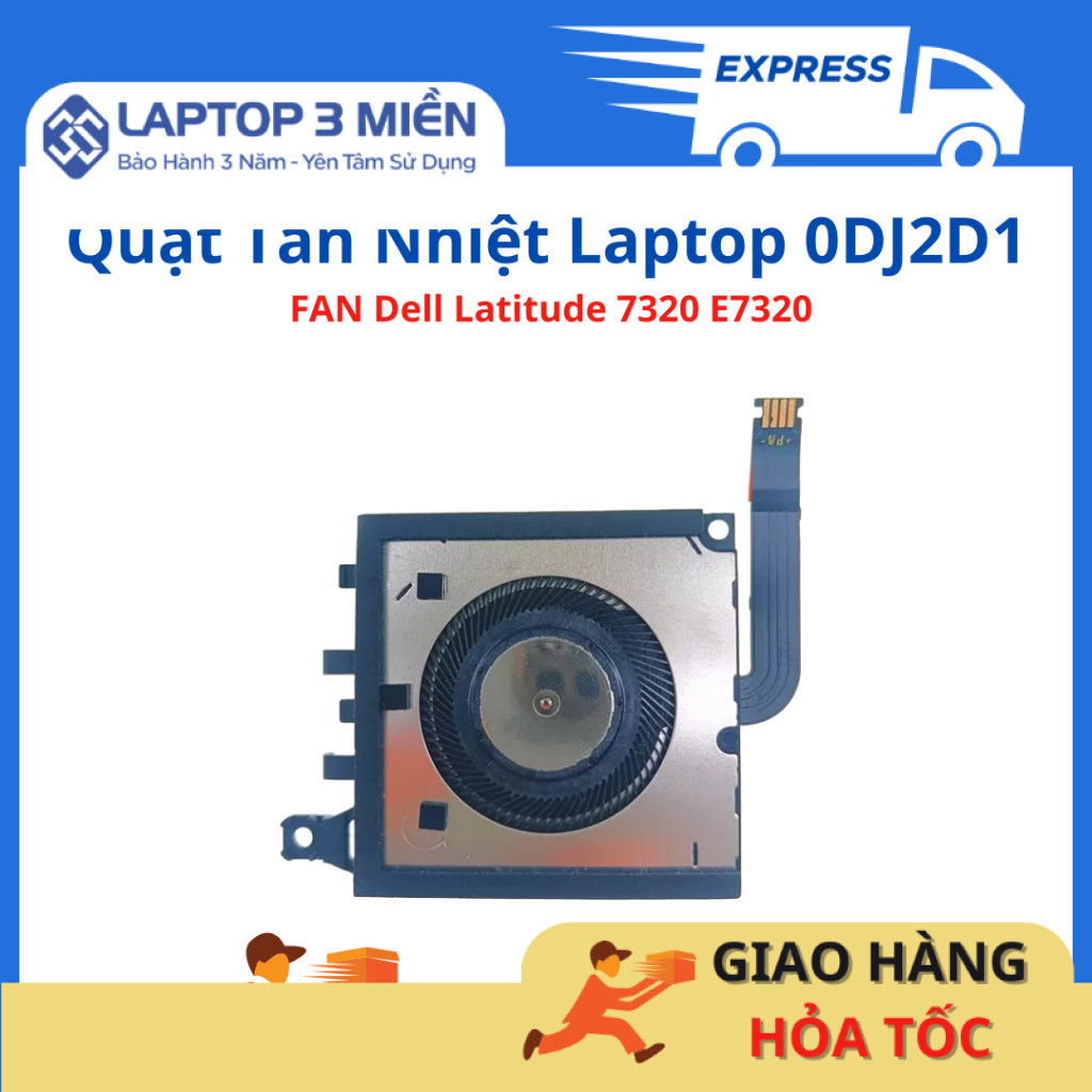 FAN quạt tản nhiệt laptop Dell Latitude 7320 E7320 0DJ2D1 DJ2D1 ZIN tháo máy 98%