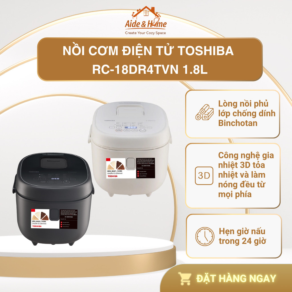 Nồi cơm điện tử Toshiba RC-18DR4TVN(H) 1.8L Đen | RC-18DR4TVN(W) 1.8L Trắng - Bảo Hành 24 Tháng