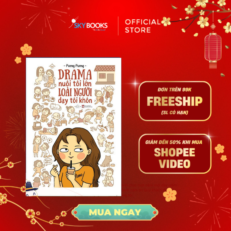 Sách - Drama Nuôi Tôi Lớn Loài Người Dạy Tôi Khôn