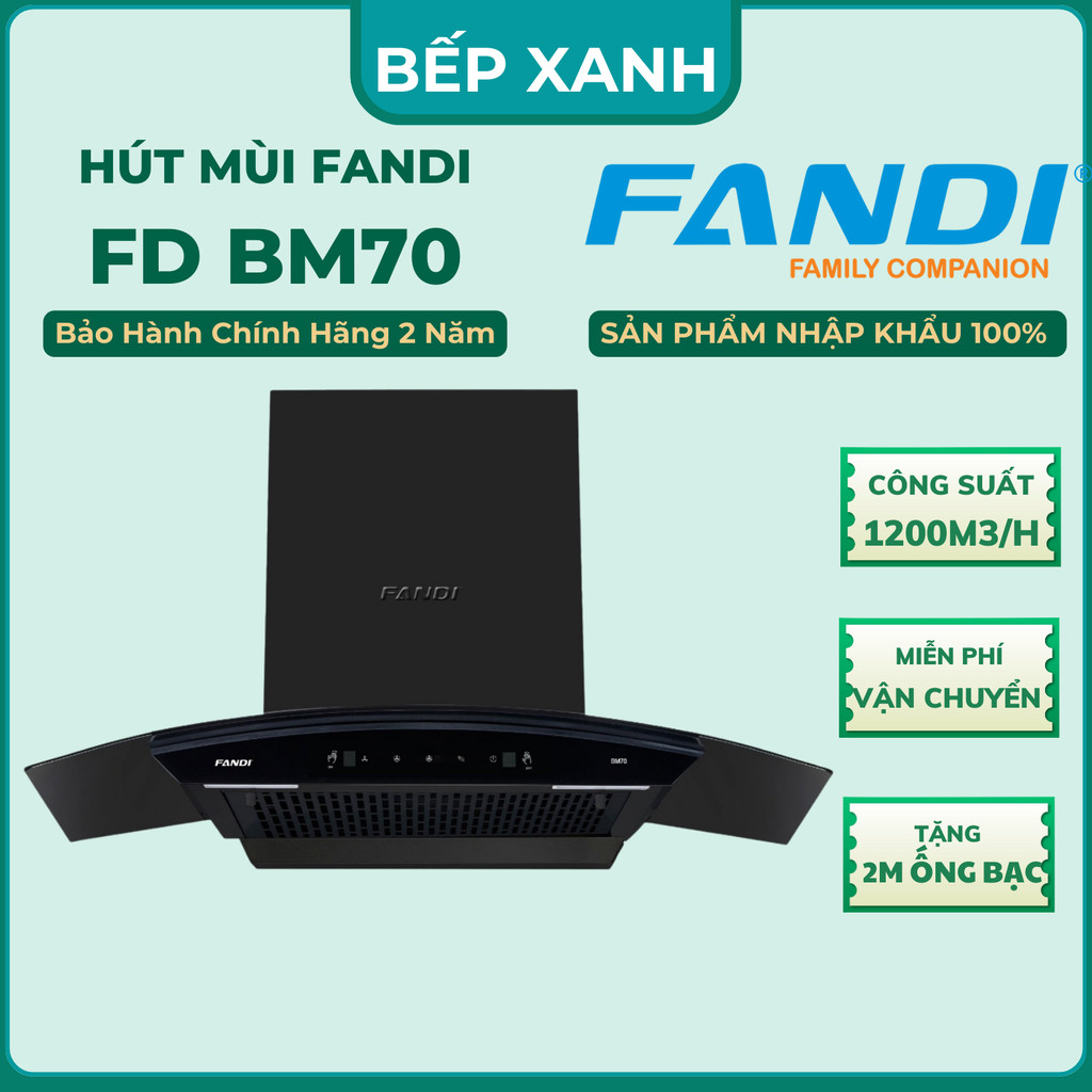 Máy hút mùi FANDI BM70 | Công nghệ tự động làm sạch máy | Cảm biến vẫy tay | Bảo hành 3 năm tại nhà