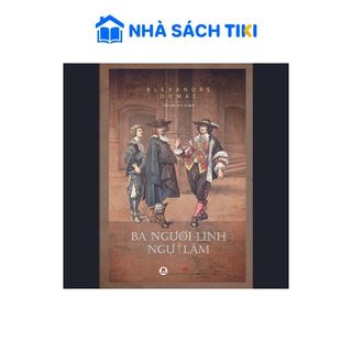 Sách Ba Người Lính Ngự Lâm - 2025 - Huy Hoàng Book