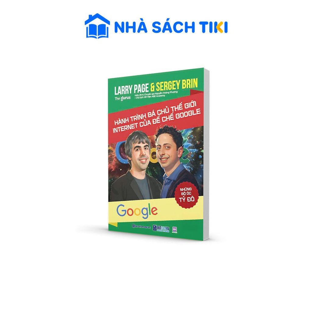 Sách Những bộ óc tỷ đô - Larry Page & Sergey Brin: Hành trình bá chủ thế giới internet của đế chế Go