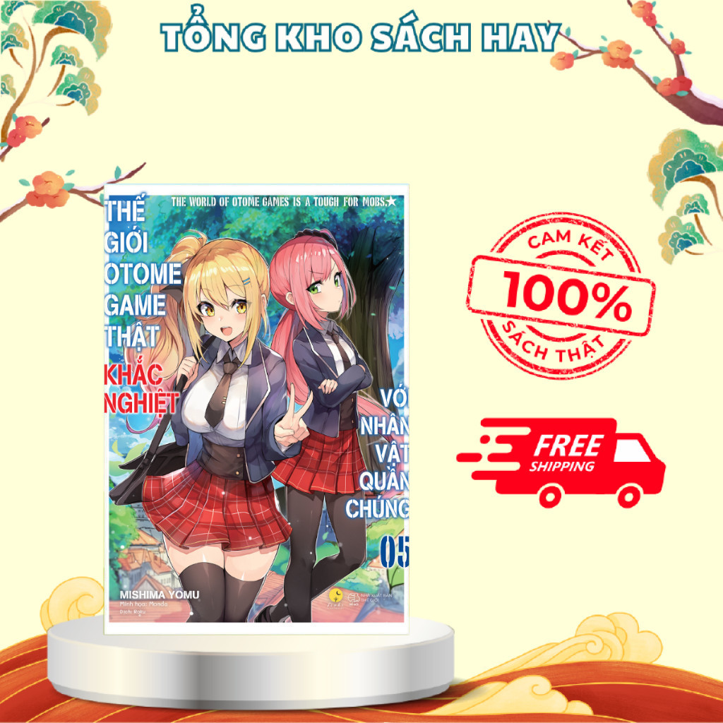 Sách - Thế Giới Otome Game Thật Khắc Nghiệt Với Nhân Vật Quần Chúng (Tập 5)