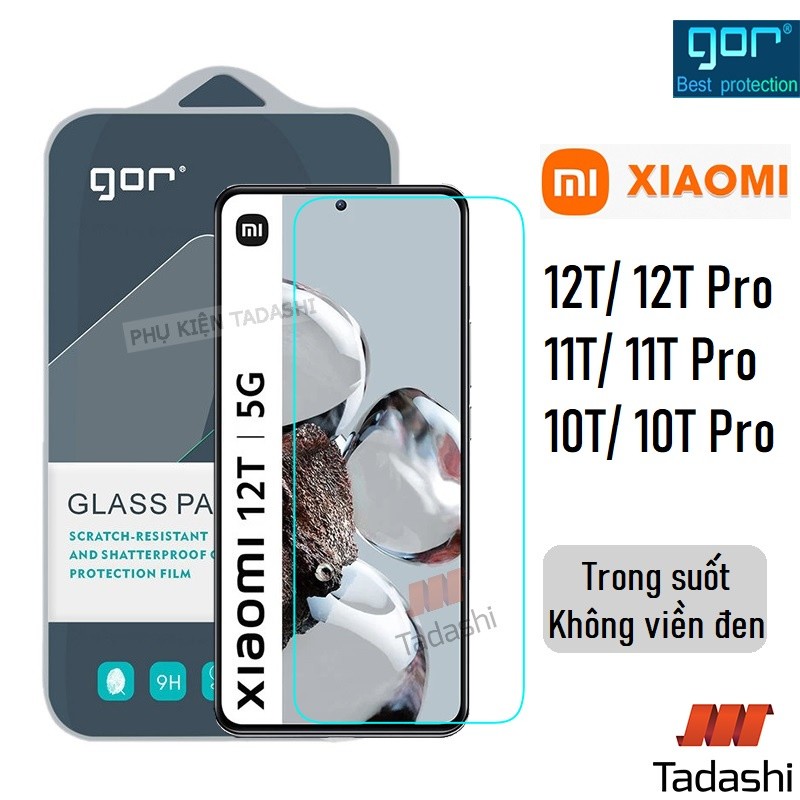 Kính Cường Lực Gor Xiaomi 12T/ 12T Pro, Xiaomi Mi 11T/ 11T Pro/ 10T/10T Pro Xiaomi 12 Lite Trong Suố