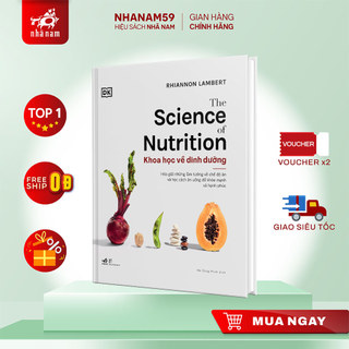 Sách - The Science of Nutrition: Khoa học về dinh dưỡng (Rhiannon Lambert) (Nhã Nam)